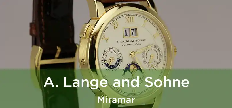 A. Lange and Sohne Miramar