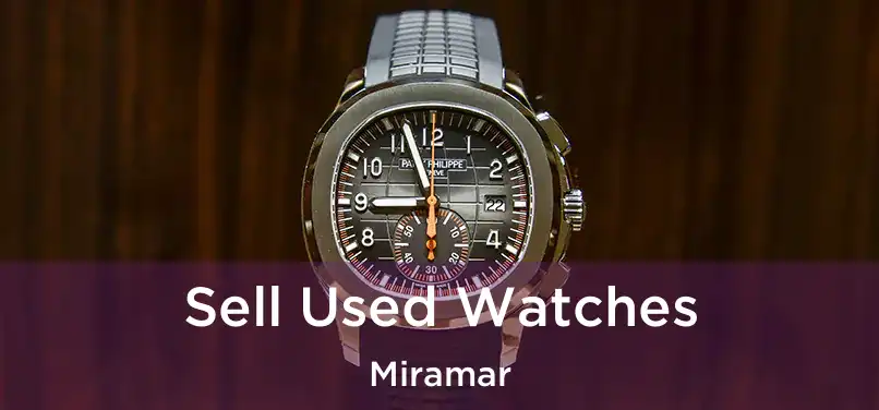 Sell Used Watches Miramar