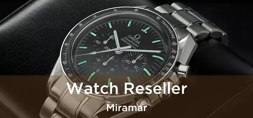 Watch Reseller Miramar