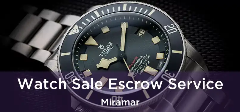 Watch Sale Escrow Service Miramar