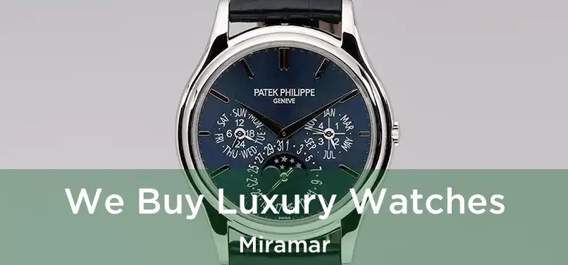 We Buy Luxury Watches Miramar